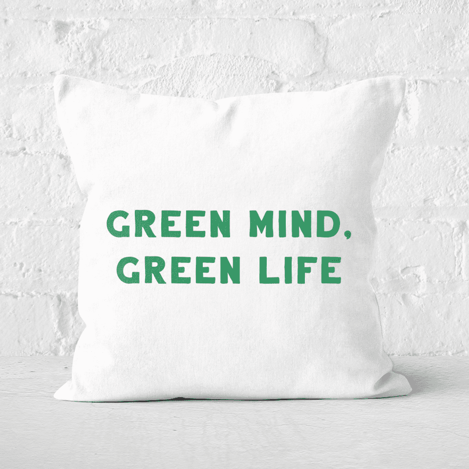 Earth Friendly Green Mind Green Life Square Cushion