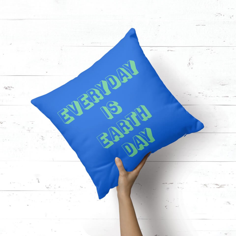 Earth Friendly Everyday Is Earth Day Square Cushion 1
