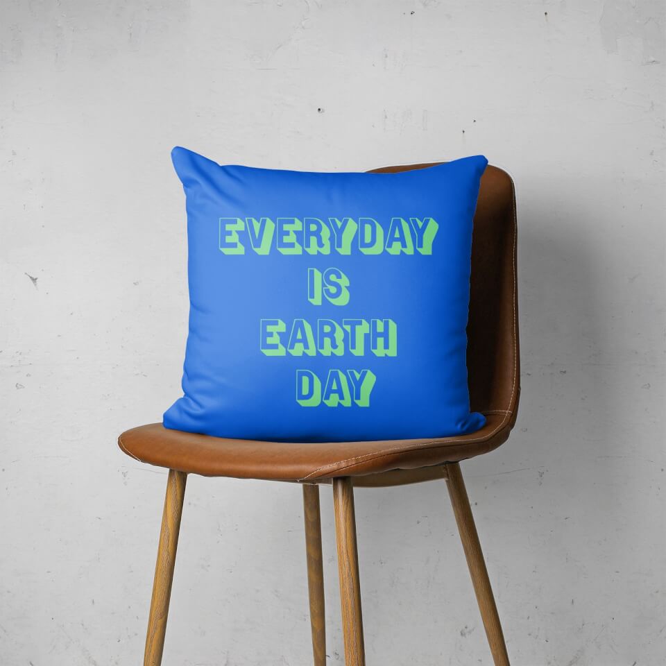 Earth Friendly Everyday Is Earth Day Square Cushion 2