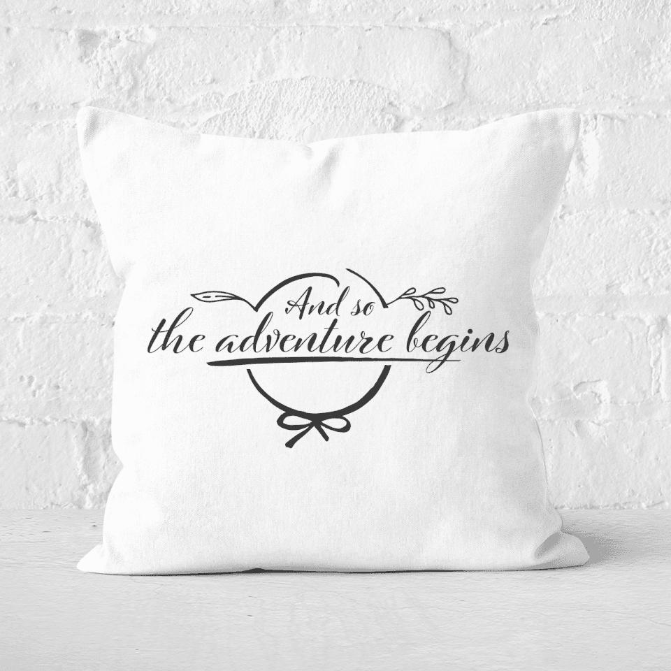 And So The Adventure Begins Square Cushion