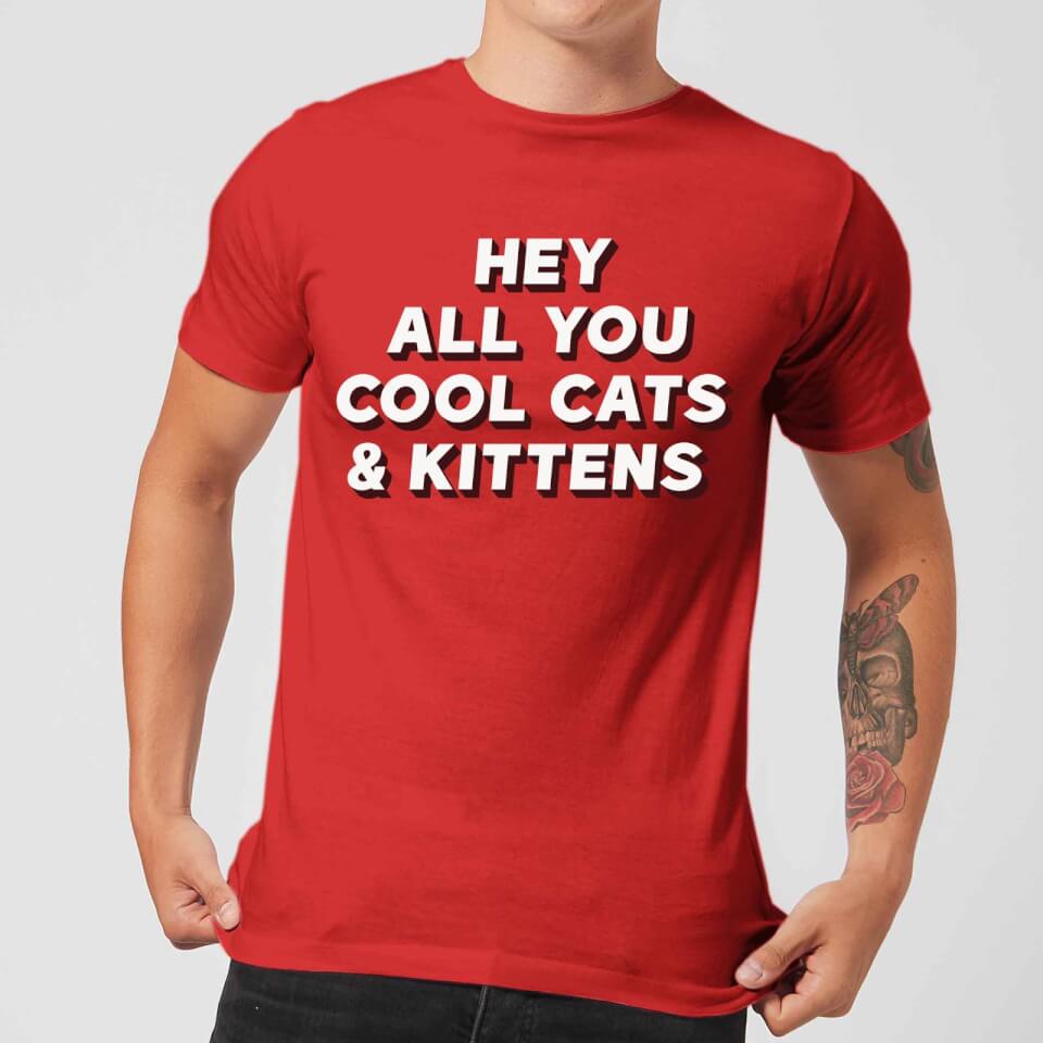 Hey All You Cool Cats And Kittens Men's T-Shirt - Red
