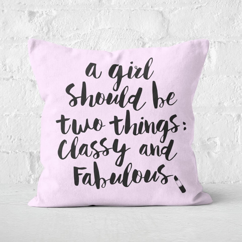 The Motivated Type A Girls Should Be Two Things... Square Cushion