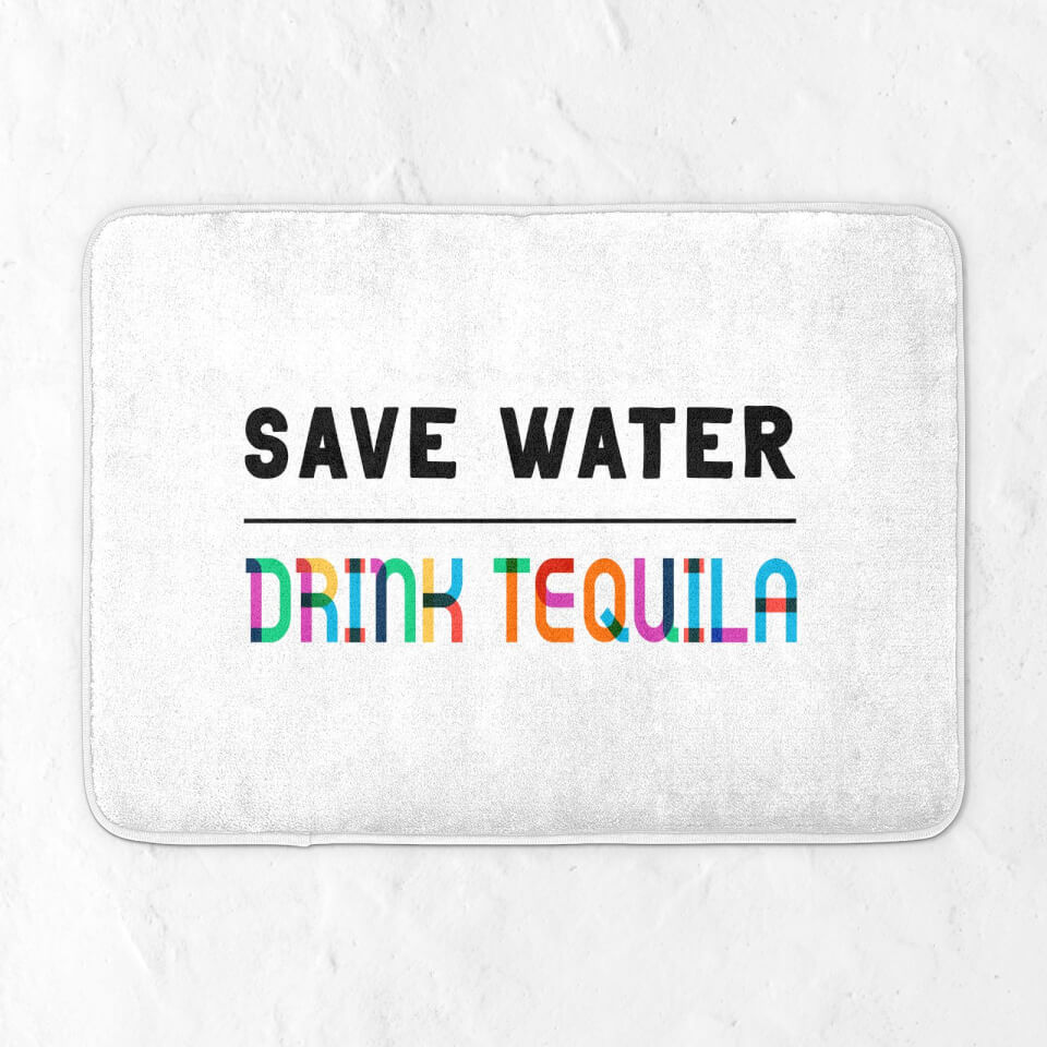 Save Water Drink Tequila Bath Mat