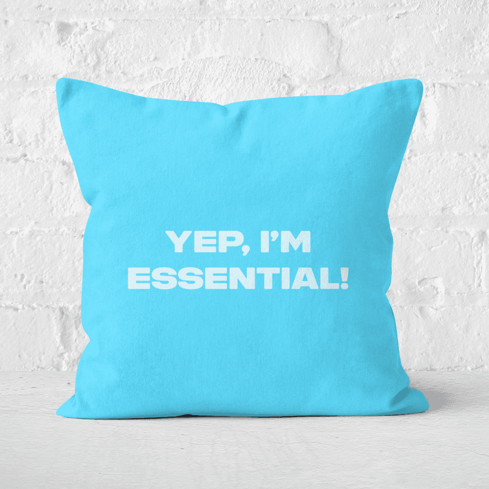 Yep I'm Essential! Square Cushion
