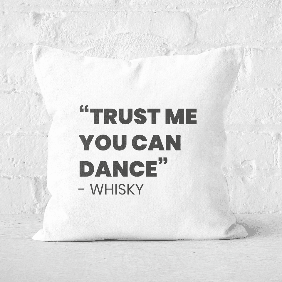 Trust Me You Can Dance - Whisky Square Cushion