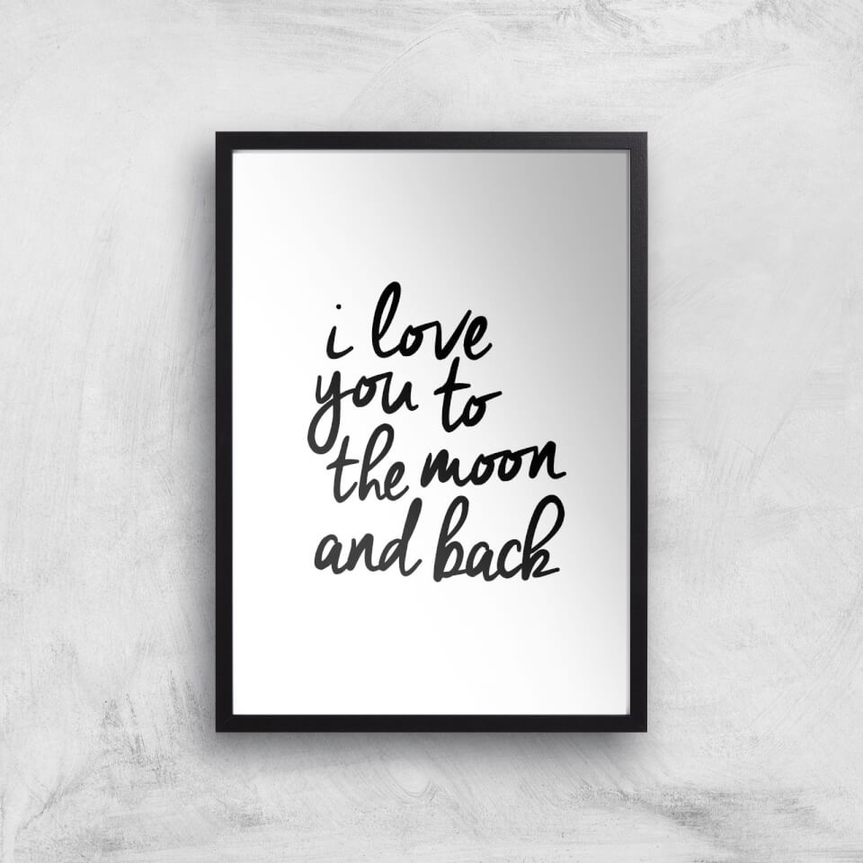 The Motivated Type I Love You To The Moon And Back Giclee Art Print