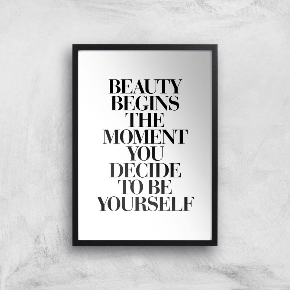 The Motivated Type Beauty Begins The Moment You Decide To Be Yourself Giclee Art Print