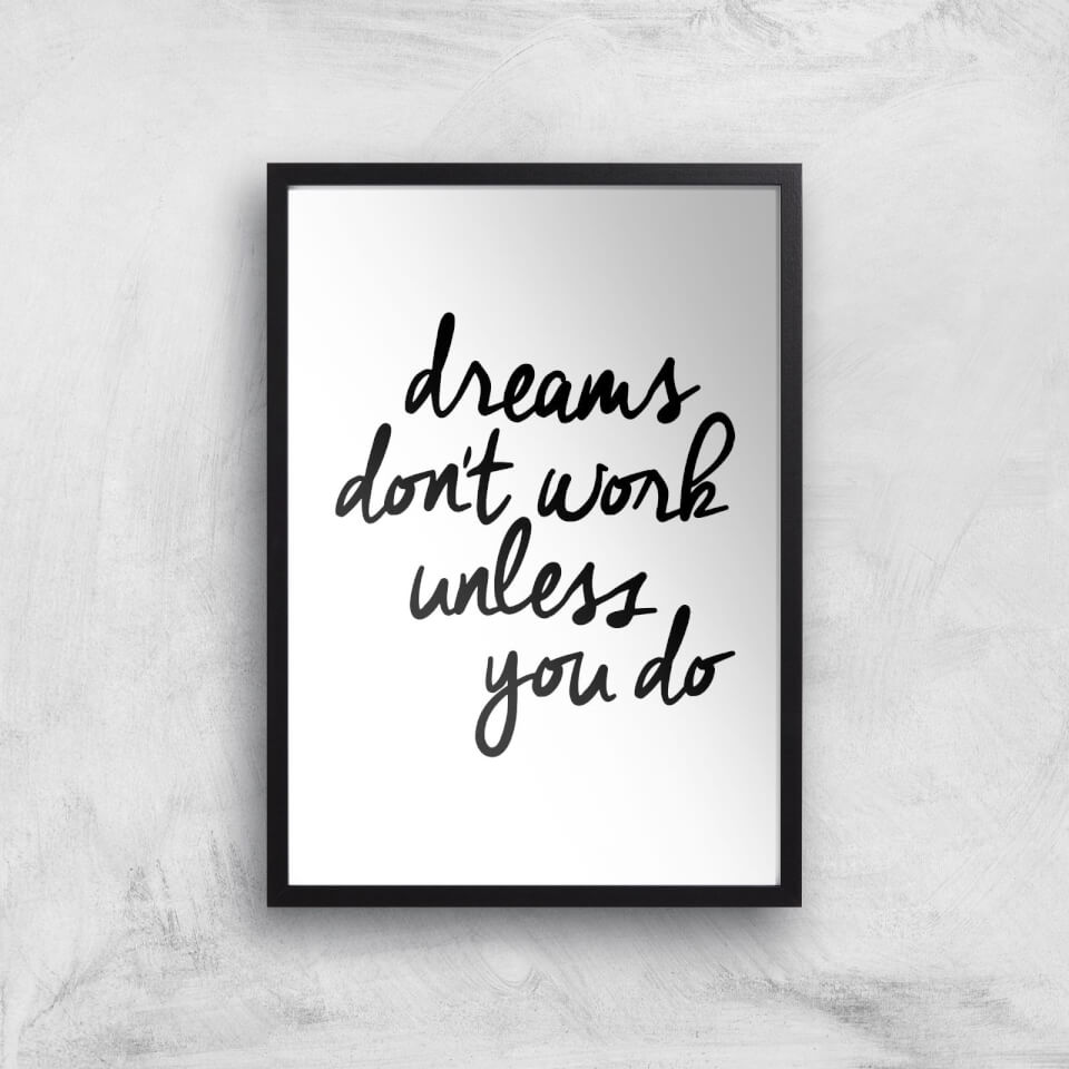 The Motivated Type Dreams Don't Work Unless You Do Giclee Art Print