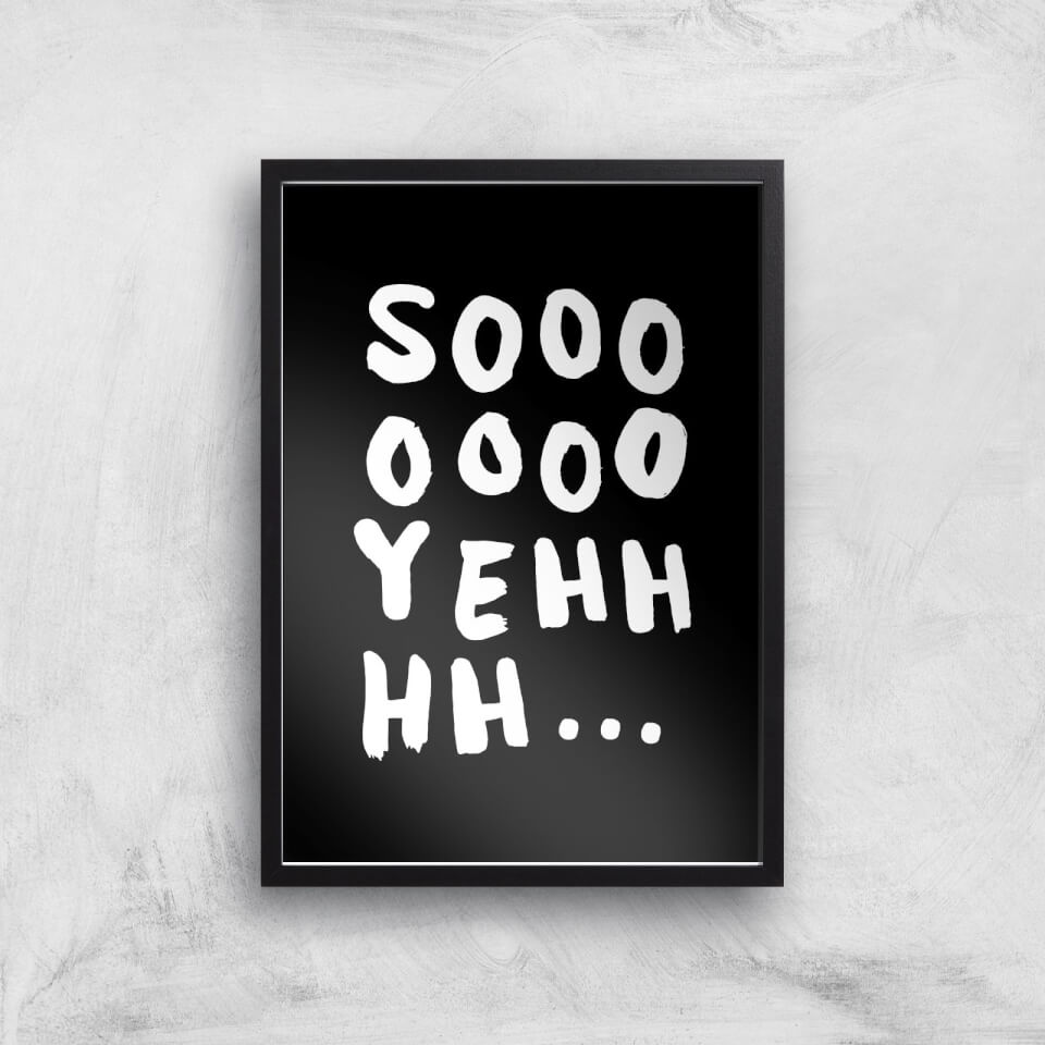 The Motivated Type Sooooo Yeh Giclee Art Print