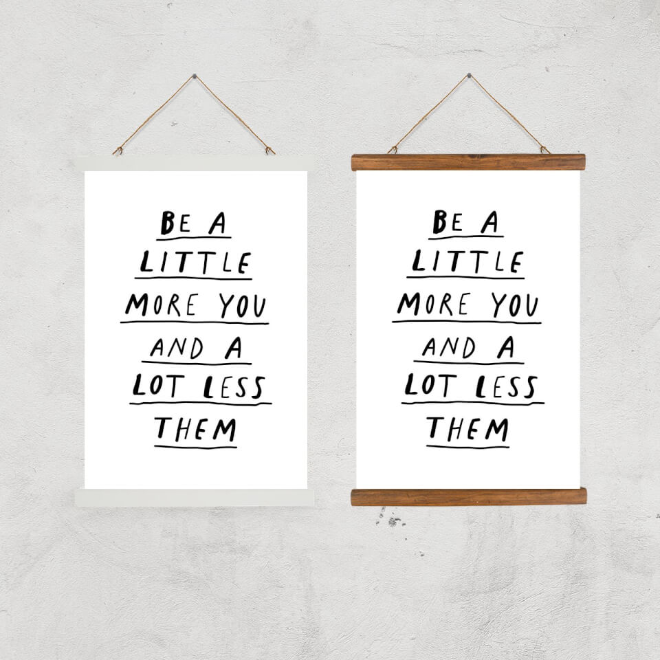 The Motivated Type Be A Little More You And A Lot Less Them Giclee Art Print 1