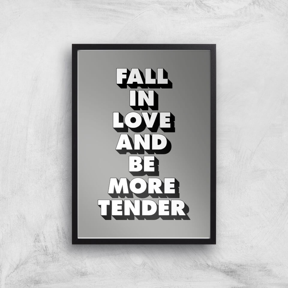 The Motivated Type Fall In Love And Be More Tender 3D Giclee Art Print