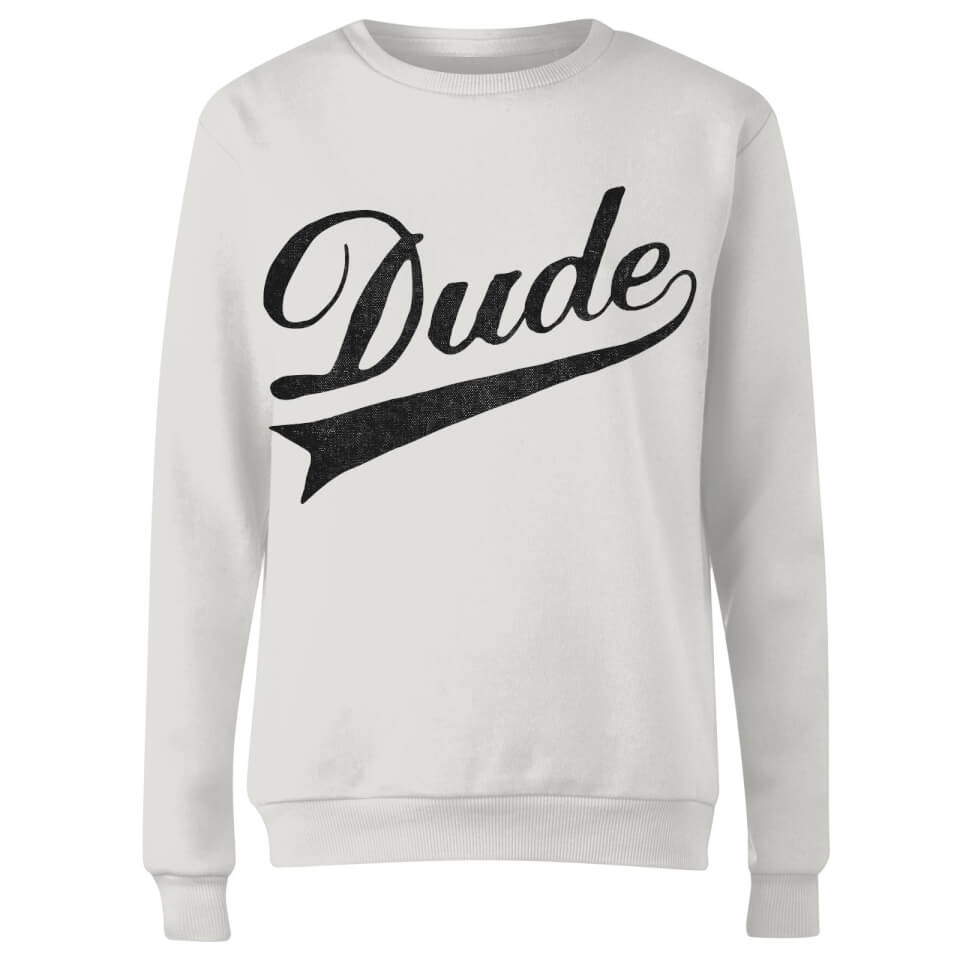 Dude Women's Sweatshirt - White