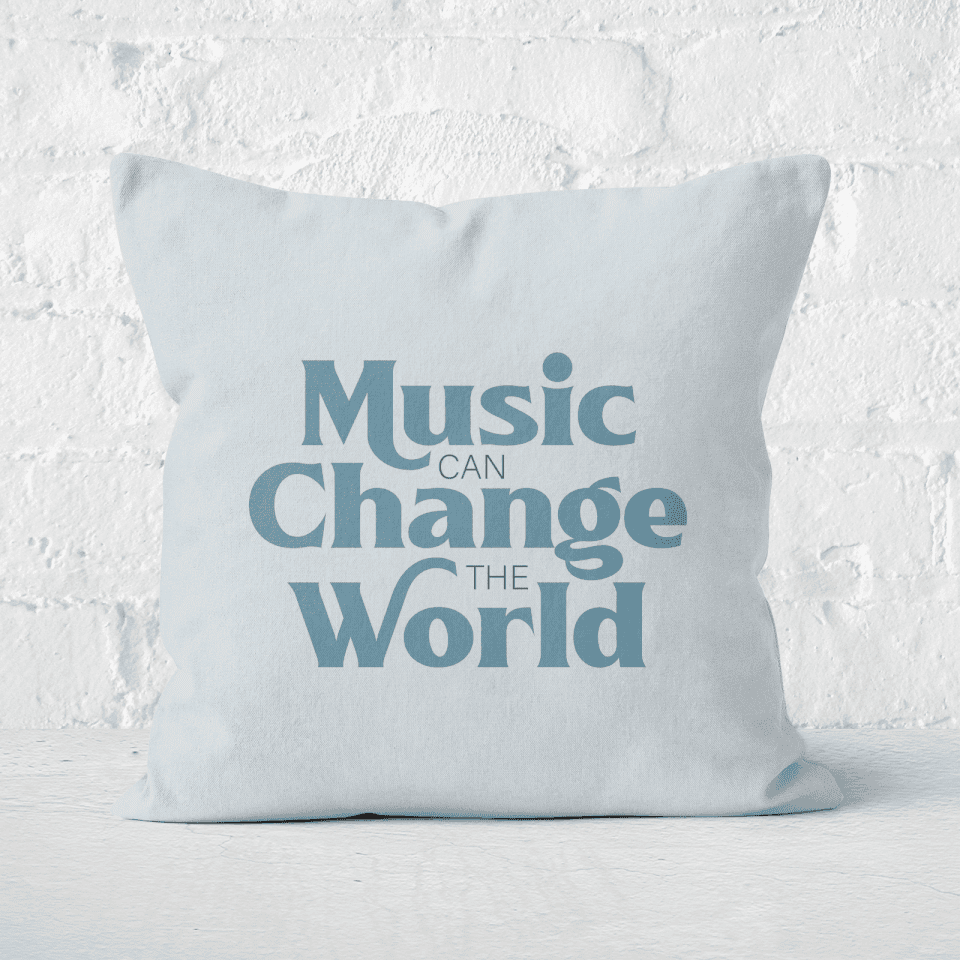Music Can Change The World Square Cushion