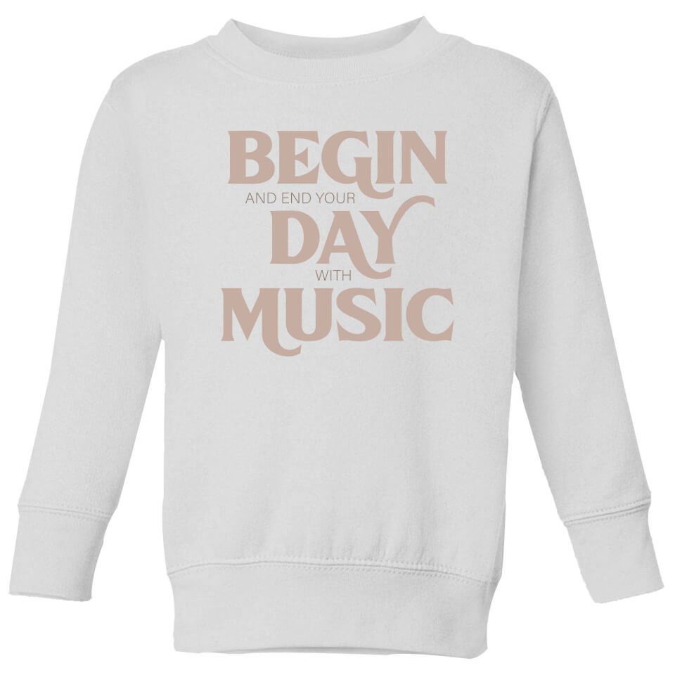 Begin And End Your Day With Music Kids' Sweatshirt - White