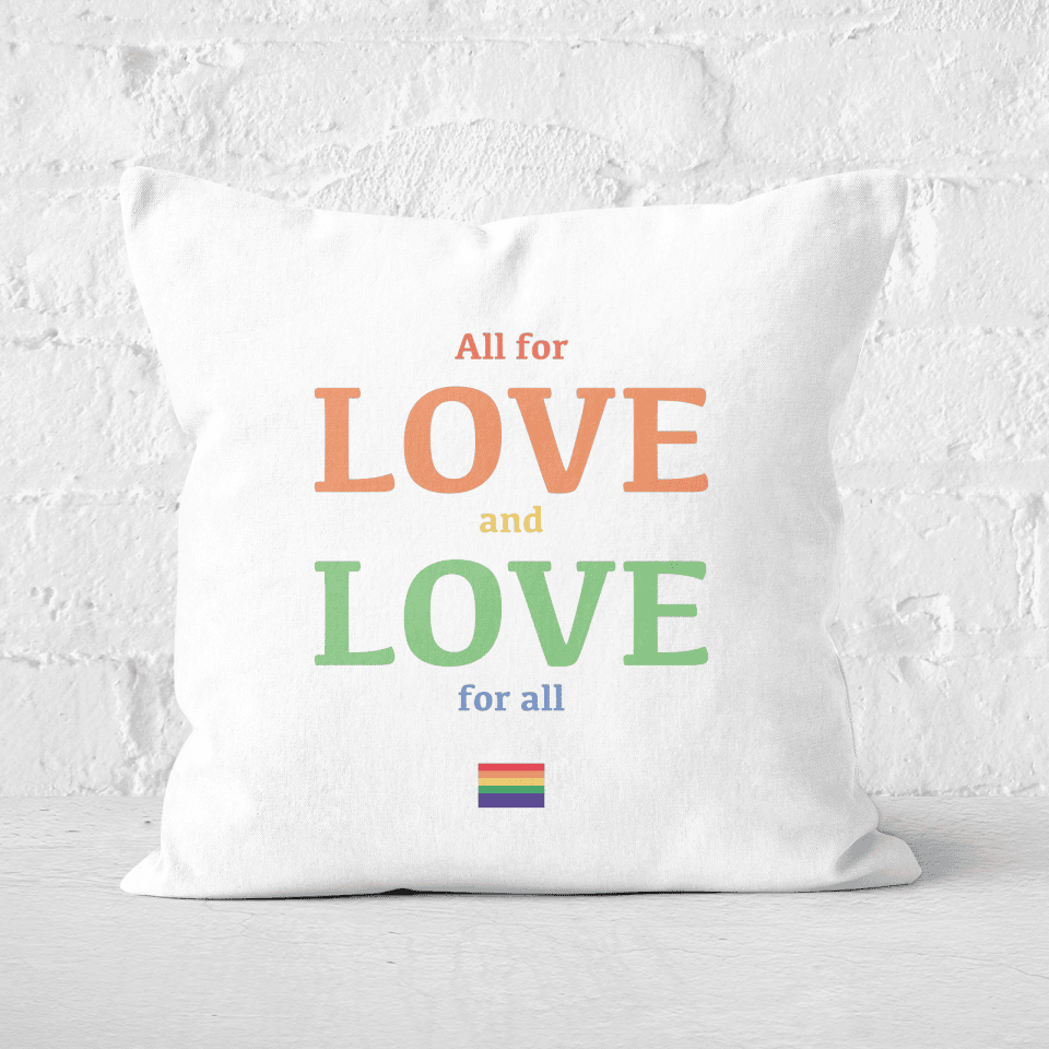 All For Love And Love For All Square Cushion