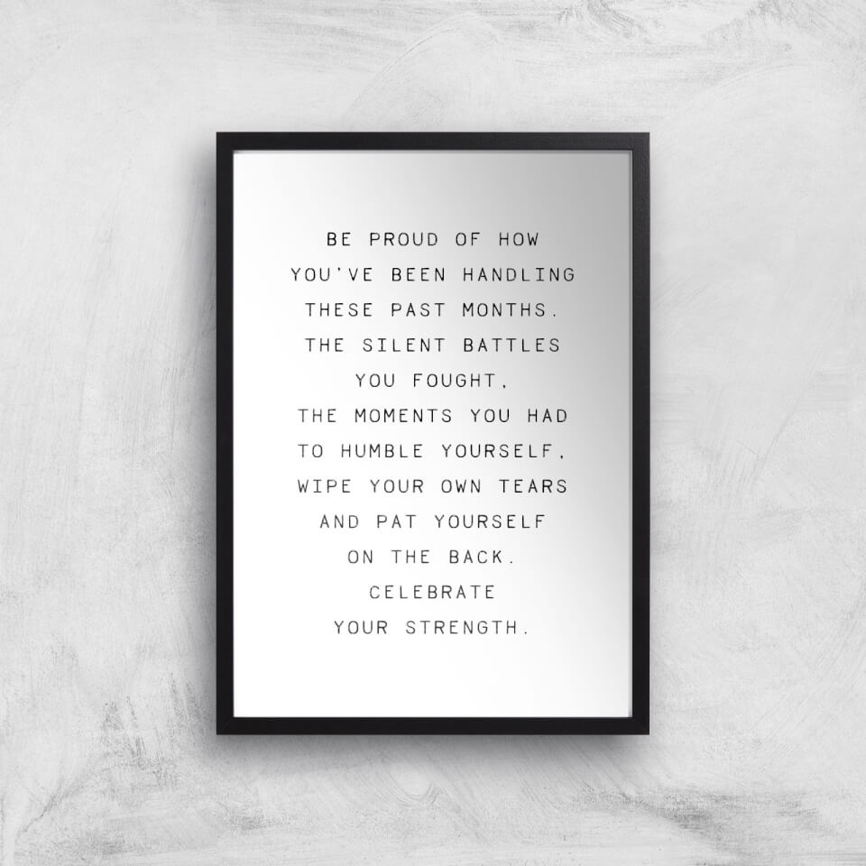 Be Proud Of How You've Been Giclee Art Print