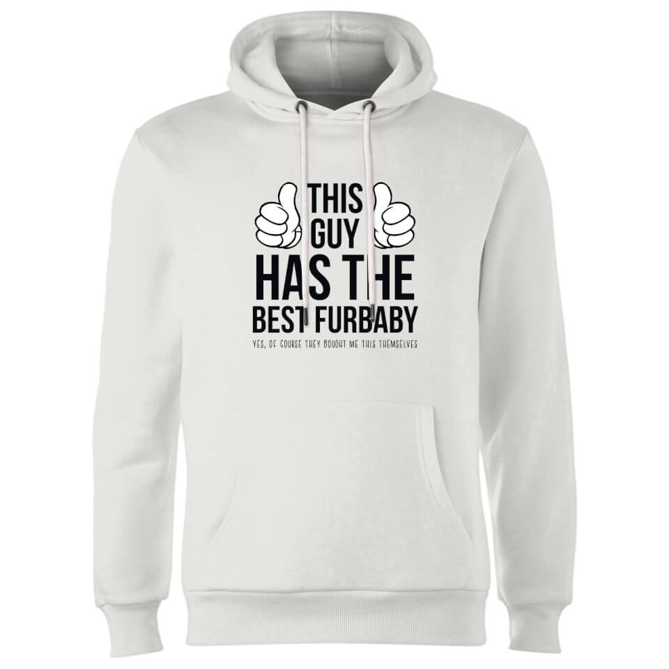 This Guy Has The Best Furbaby Hoodie - White