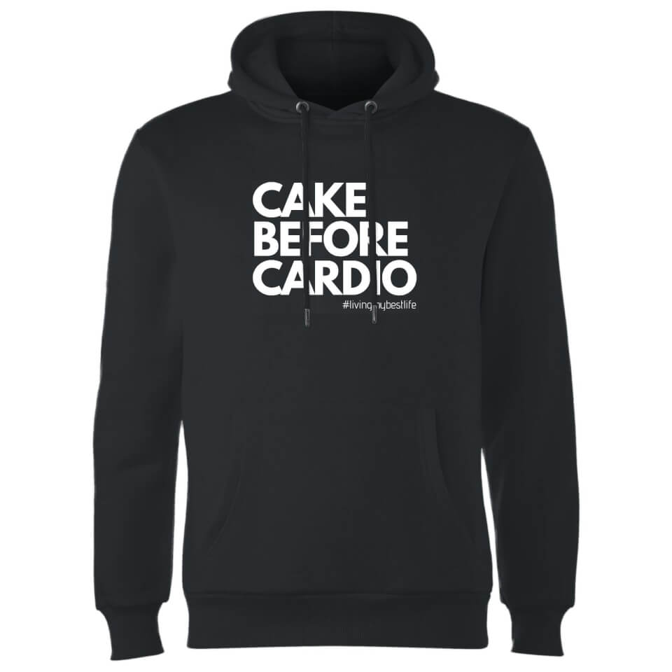 Living My Best Life Cake Before Cardio Hoodie - Black