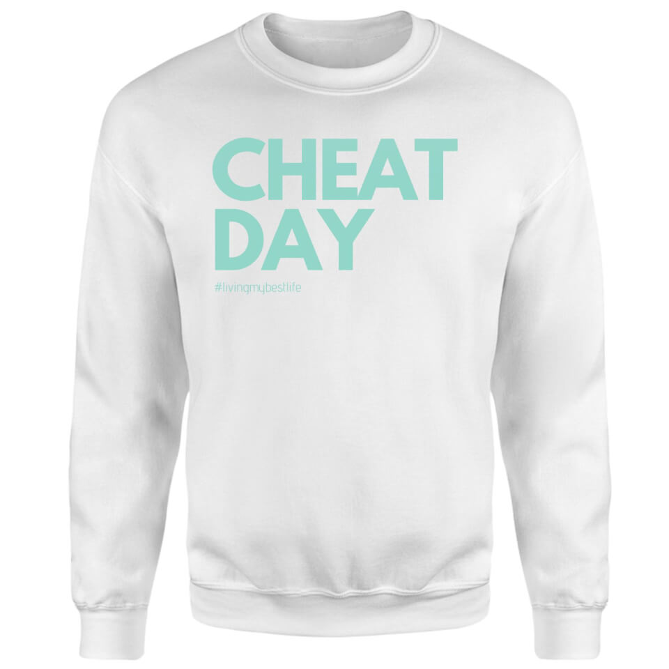 Cheat Day Living My Best Life Sweatshirt - White