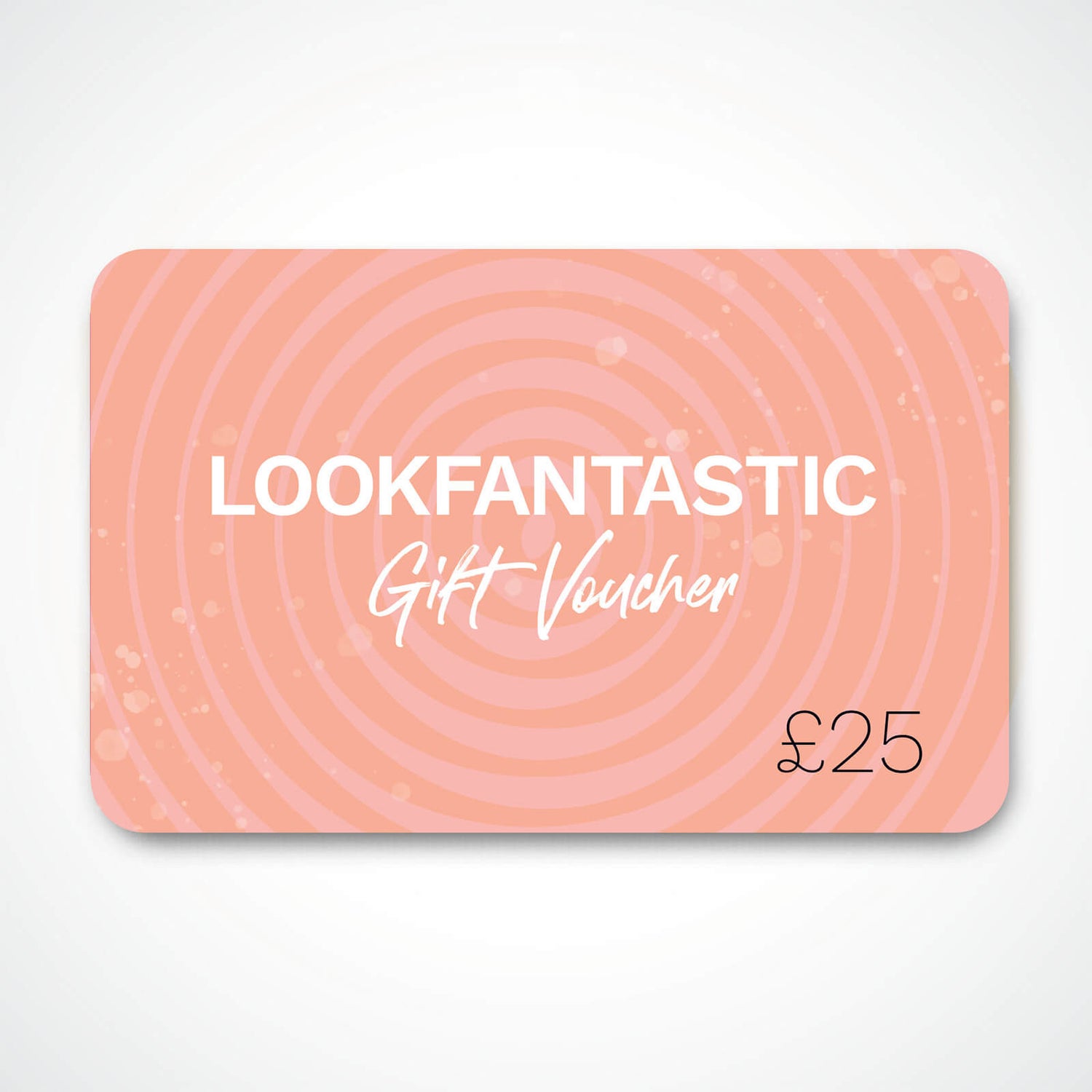 £25 LOOKFANTASTIC Gift Voucher LOOKFANTASTIC