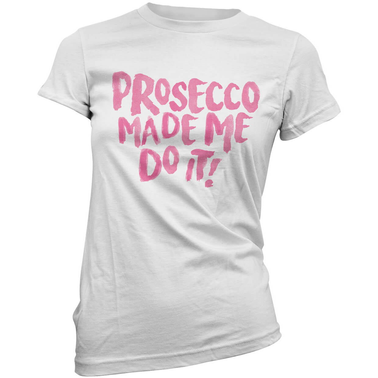 Prosecco made me on sale do it shirt