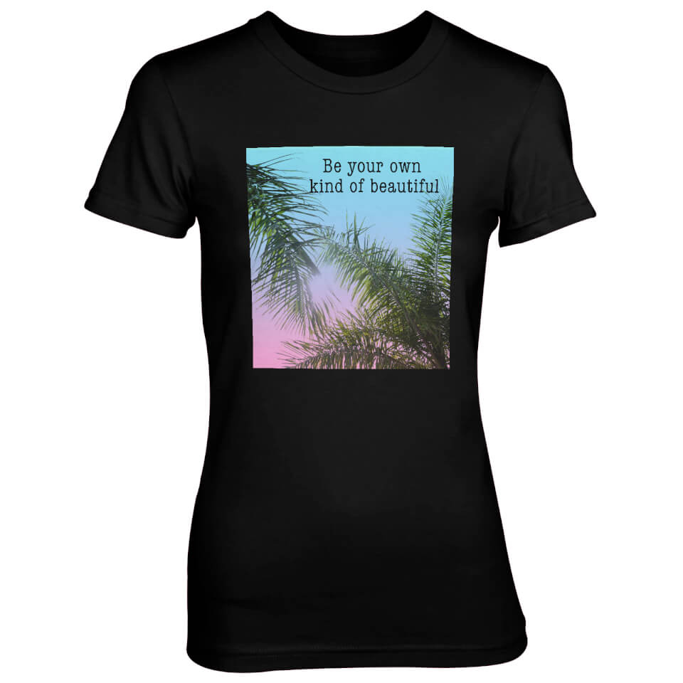 Be Your Own Kind Of Beautiful Women's Black T-Shirt