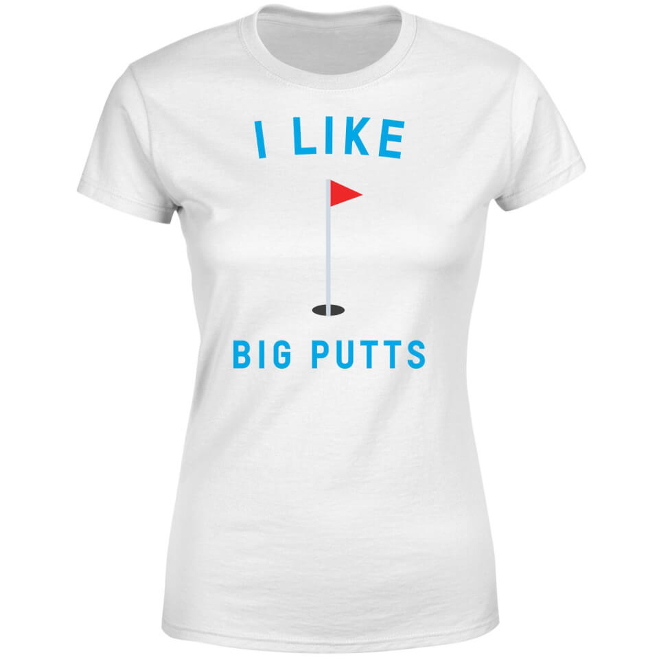 I Like Big Putts Women's T-Shirt - White 3