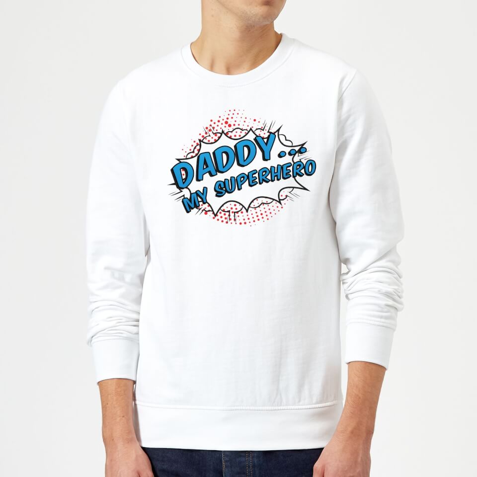 Daddy My Superhero Sweatshirt - White