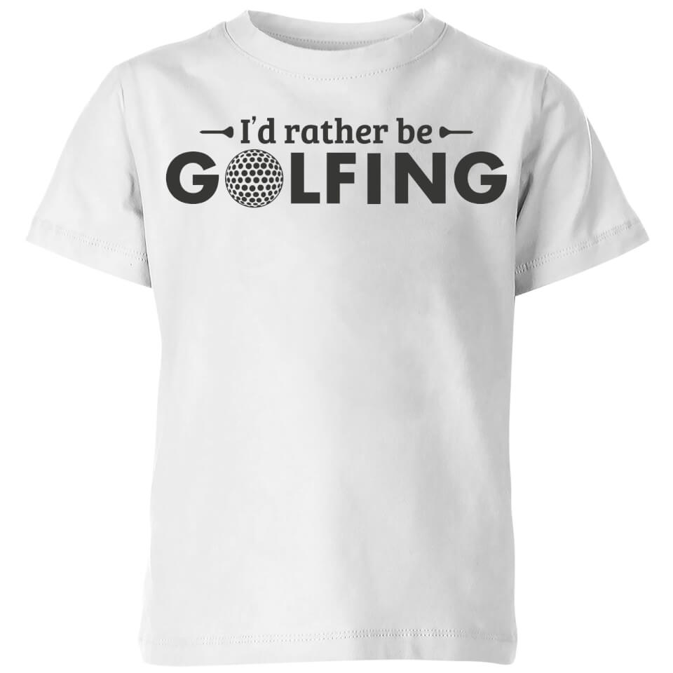 Id rather be Golfing Kids' T-Shirt - White