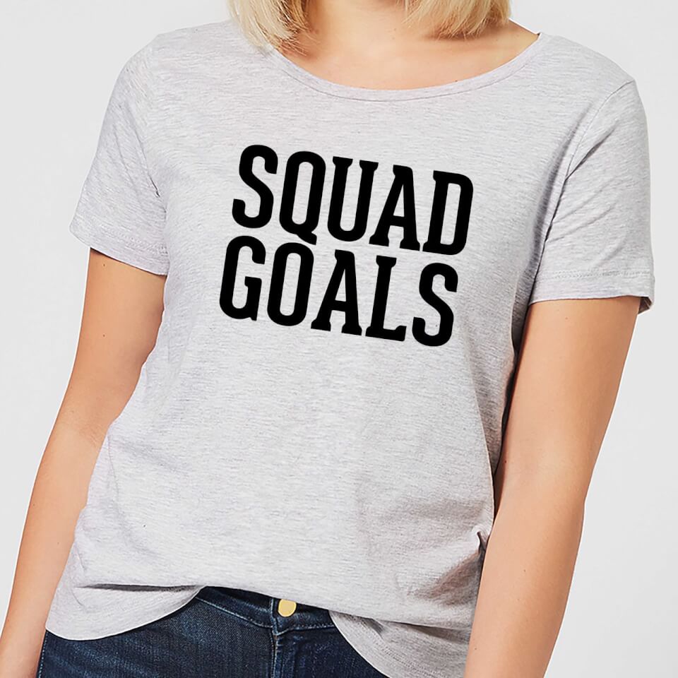 Squad Goals Women's T-Shirt - Grey