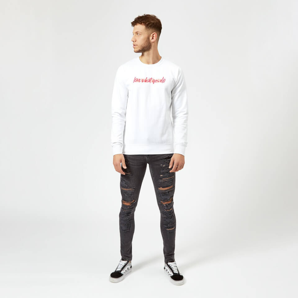 Love What You Do Do What You Love Sweatshirt - White 1