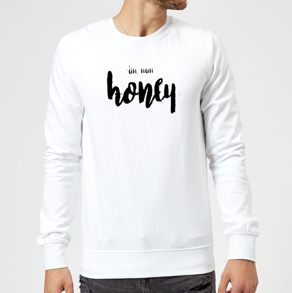Uh Huh Honey Sweatshirt - White