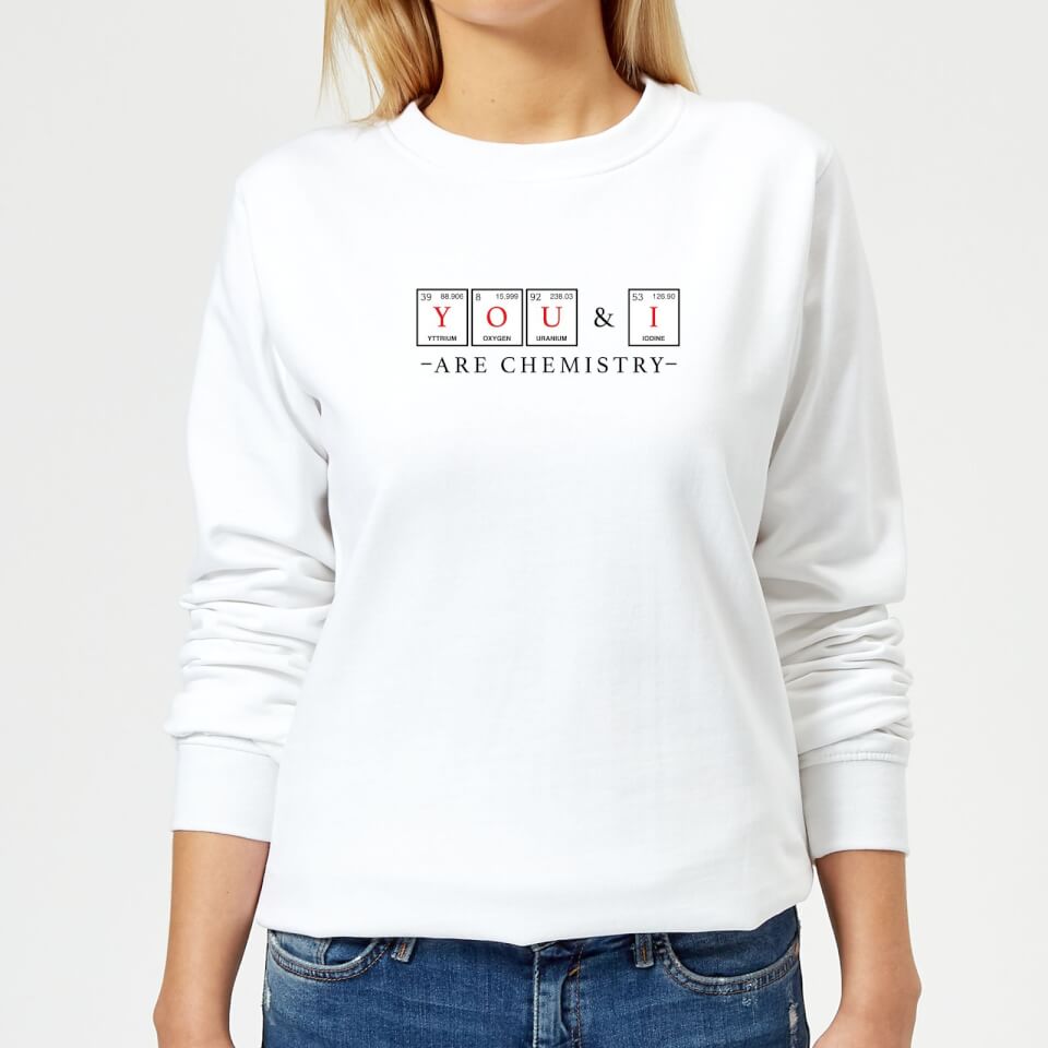 YOU & I Are Chemistry Women's Sweatshirt - White