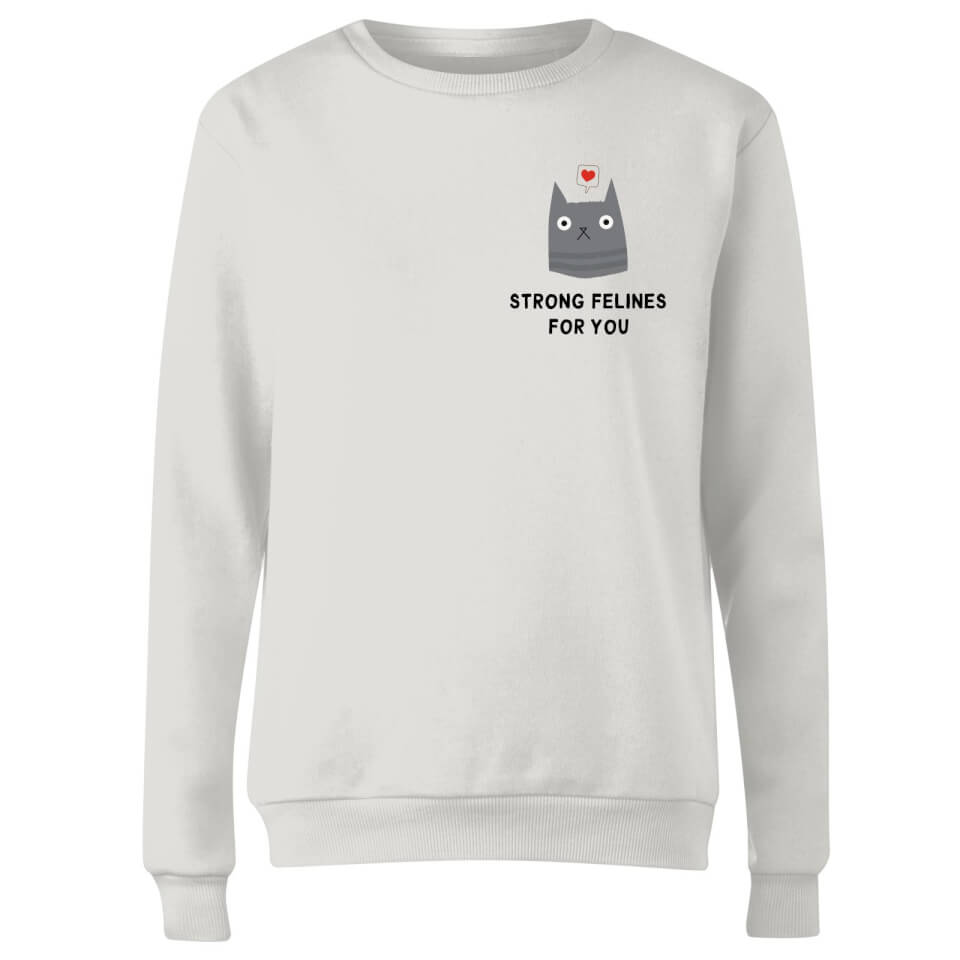 Strong Felines For You Women's Sweatshirt - White