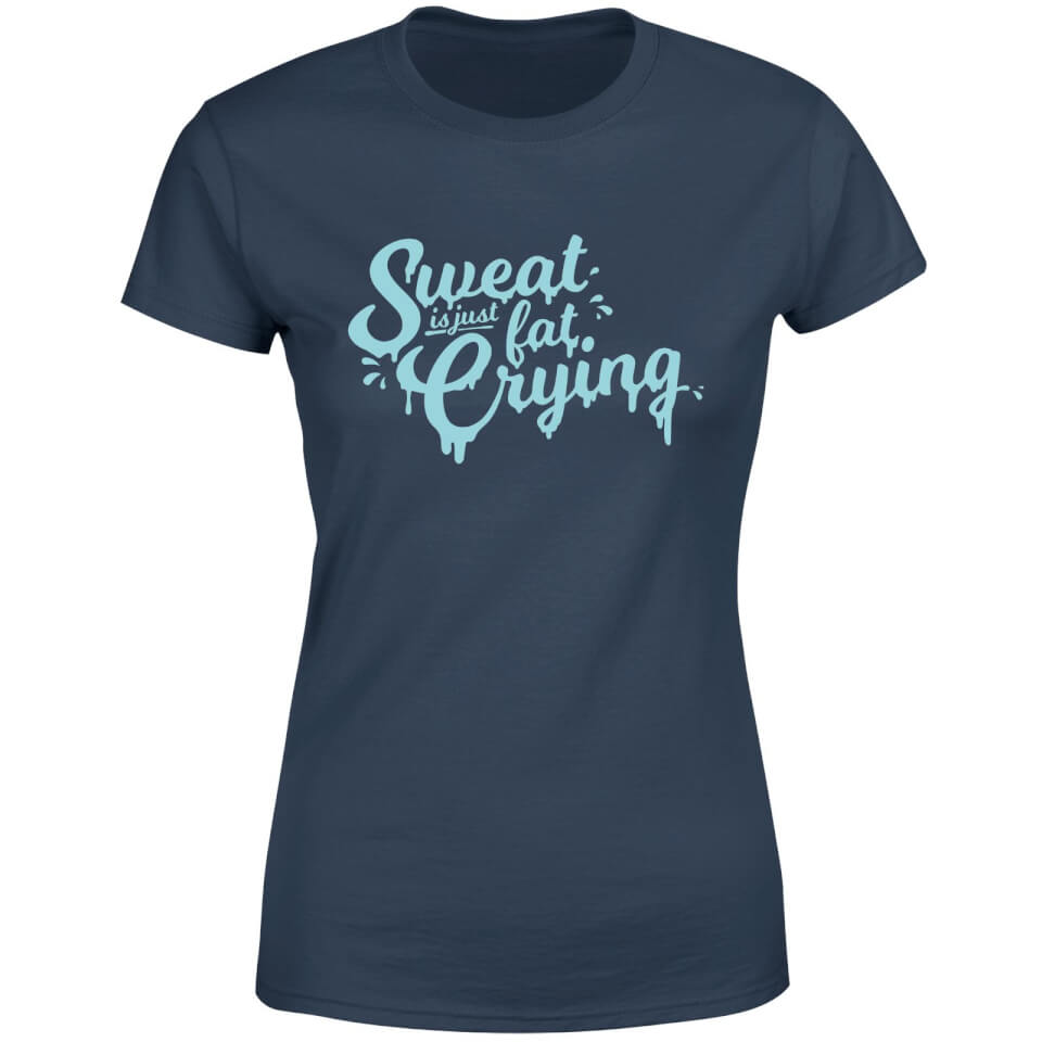 Sweat Is Just Fat Crying Women's T-Shirt - Navy 3