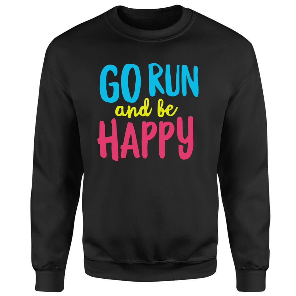 Go Run And Be Happy Sweatshirt - Black 2