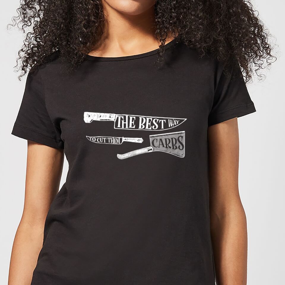 The Best Way To Cut Them Carbs Women's T-Shirt - Black