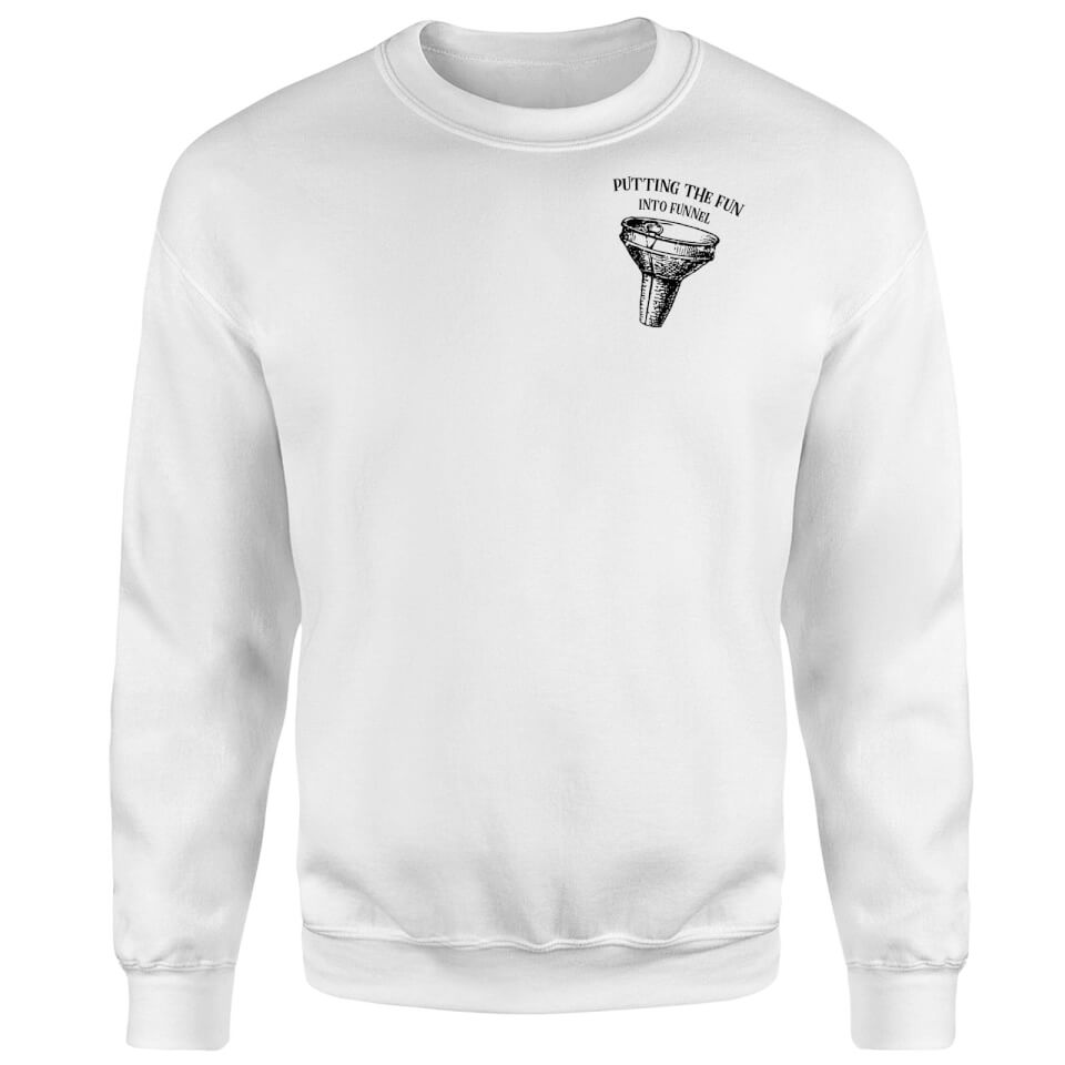 Putting Fun Into Funnel Sweatshirt - White