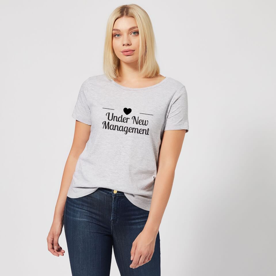 Under New Management Women's T-Shirt - Grey 1
