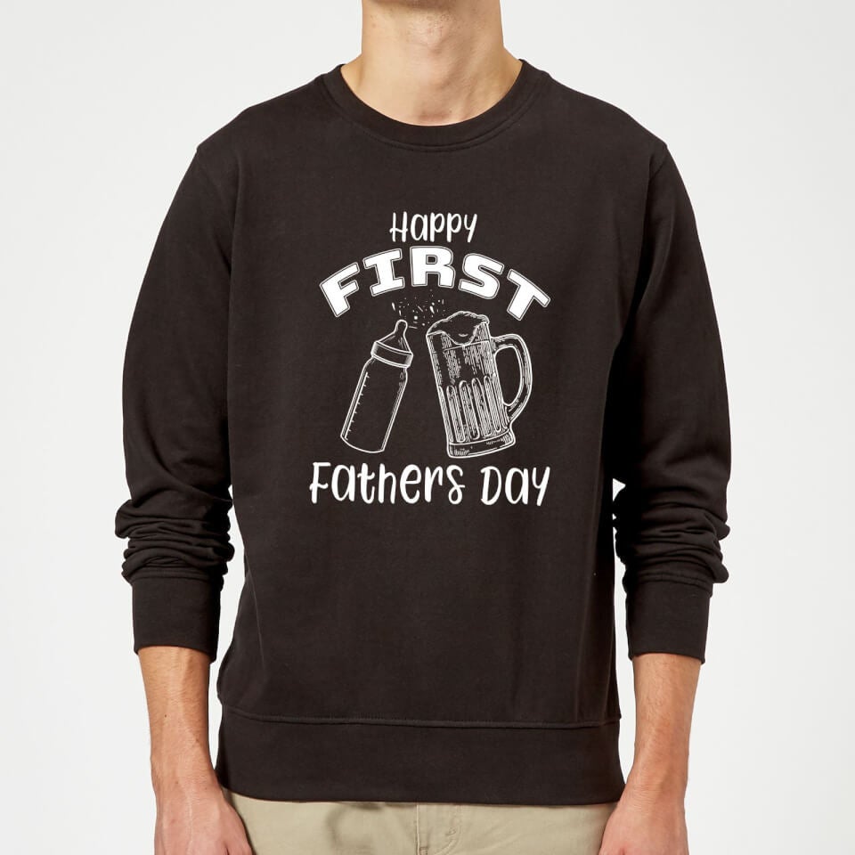 Happy First Fathers Day Sweatshirt - Black