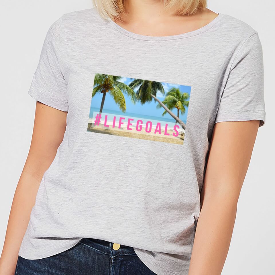 Be My Pretty Life Goals Women's T-Shirt - Grey
