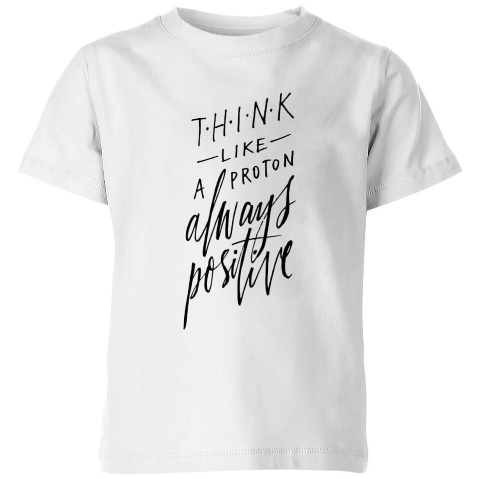 PlanetA444 Think Like A Proton Kids' T-Shirt - White
