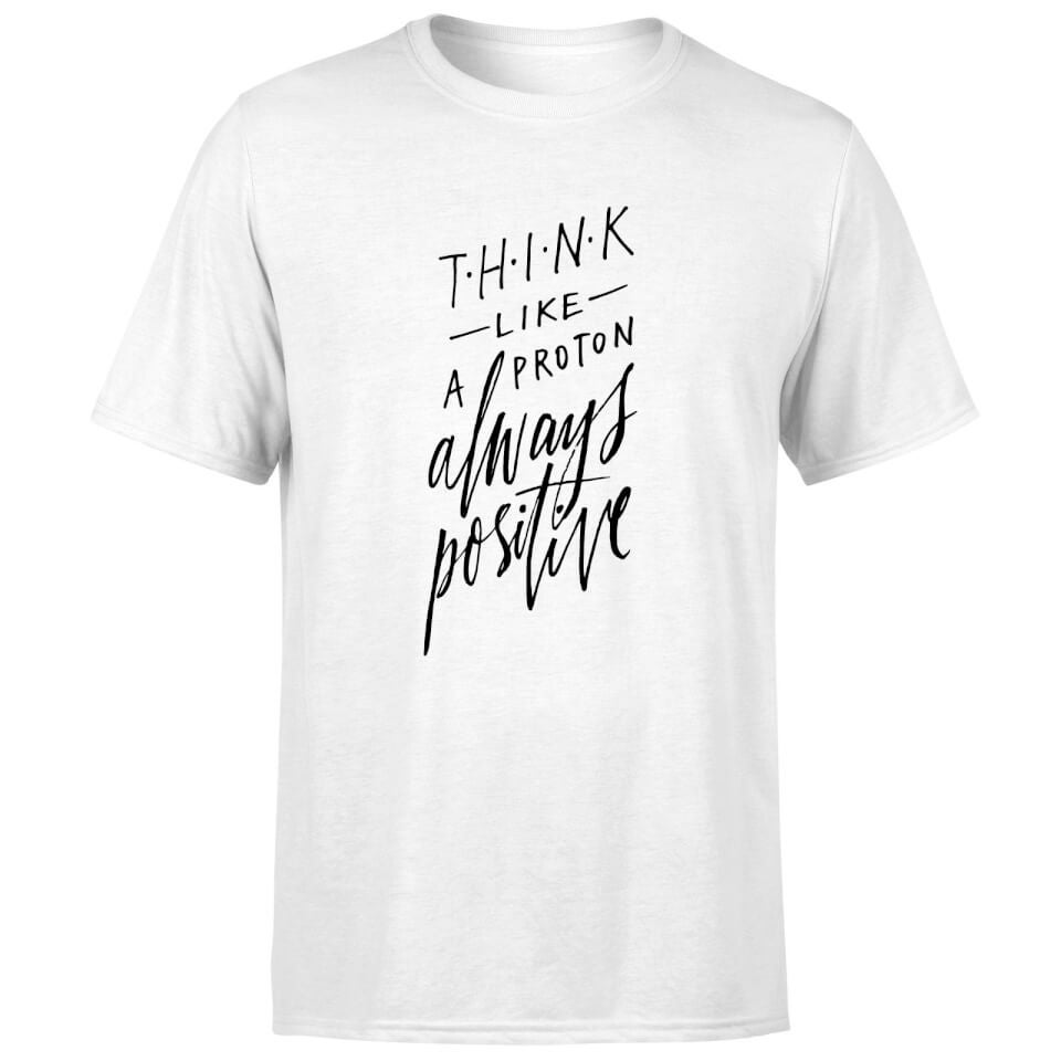 PlanetA444 Think Like A Proton Men's T-Shirt - White