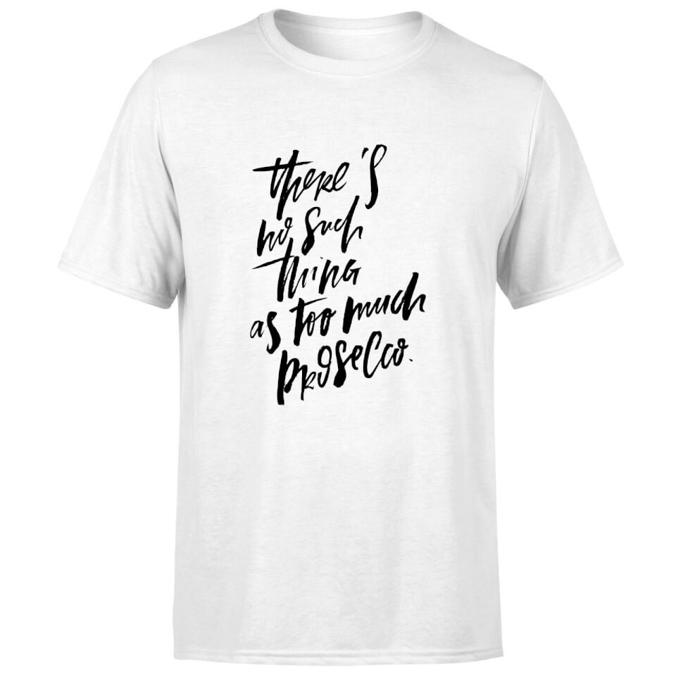 PlanetA444 There's No Such Thing As Too Much Prosecco Men's T-Shirt - White 3