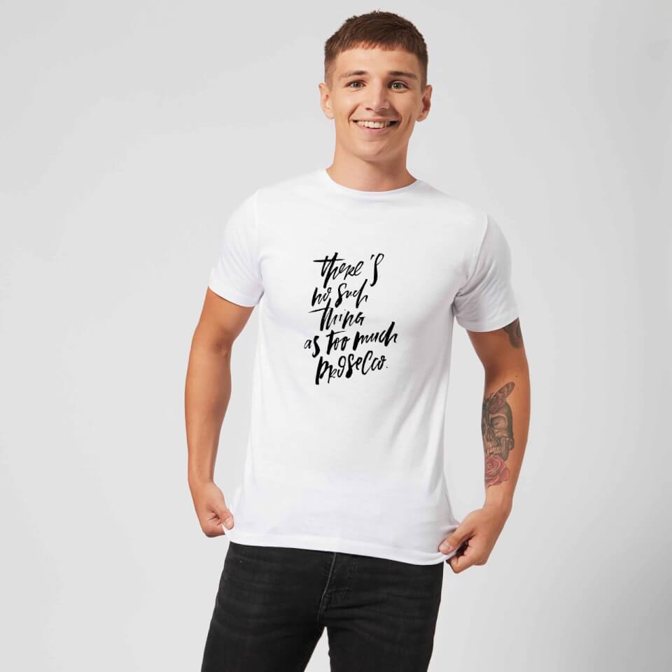 PlanetA444 There's No Such Thing As Too Much Prosecco Men's T-Shirt - White 1