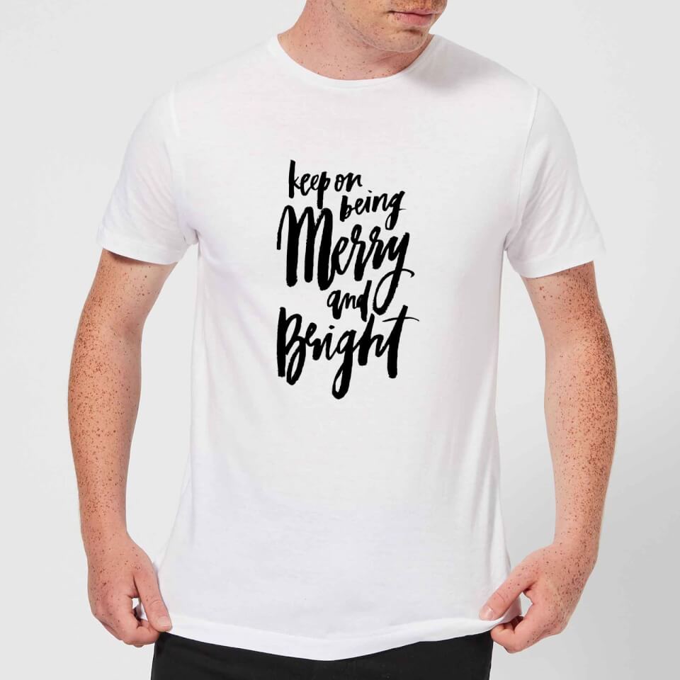PlanetA444 Keep On Being Merry and Bright Men's T-Shirt - White