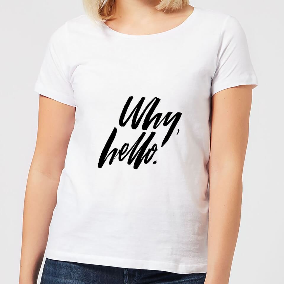 Why Hello. Women's T-Shirt - White