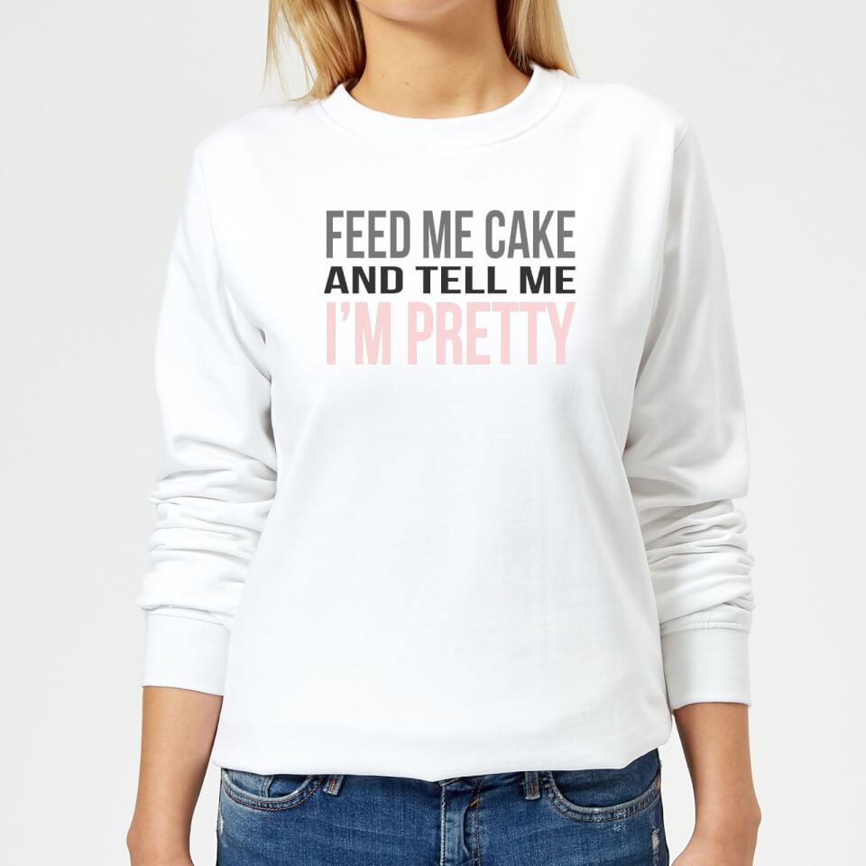 Big and Beautiful Feed Me Cake Women's Sweatshirt - White