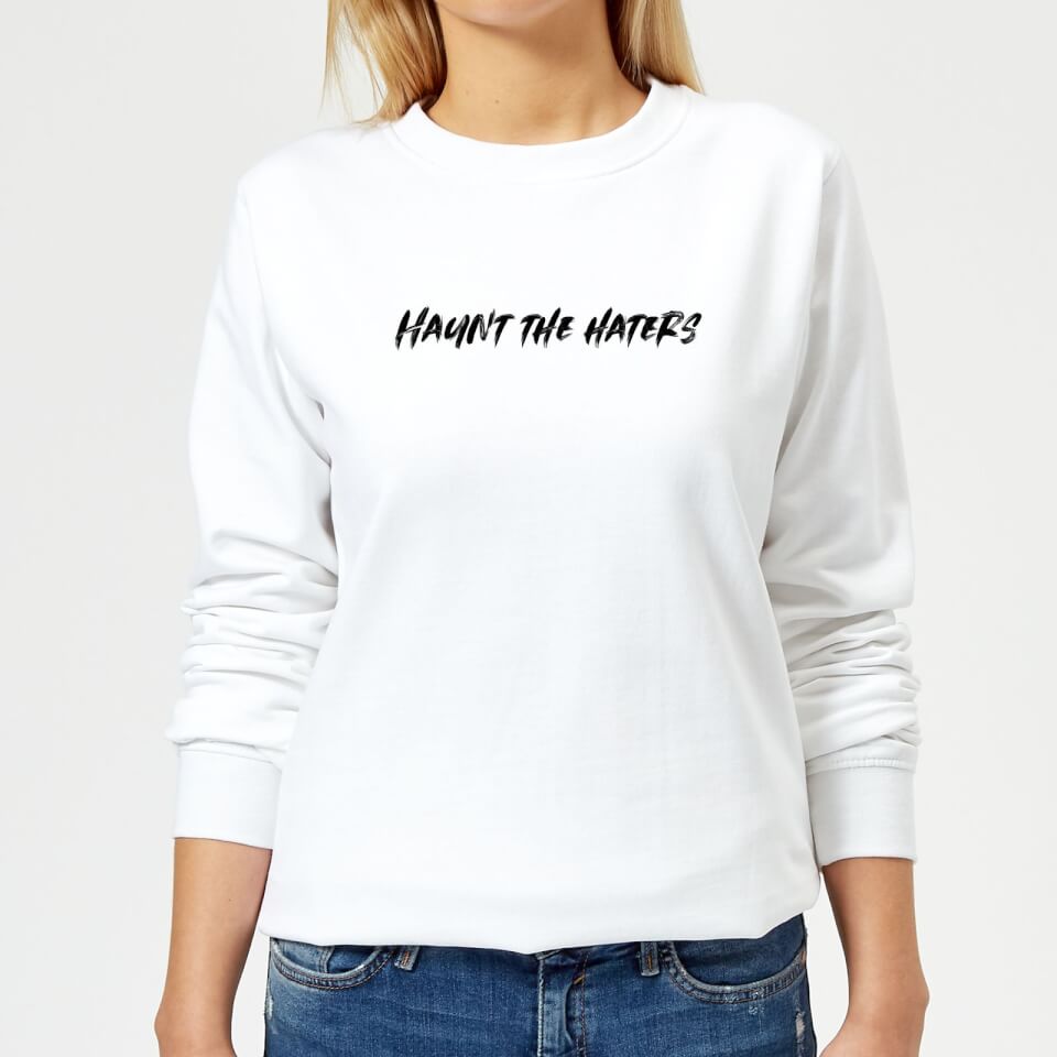 Haunt The Haters Women's Sweatshirt - White