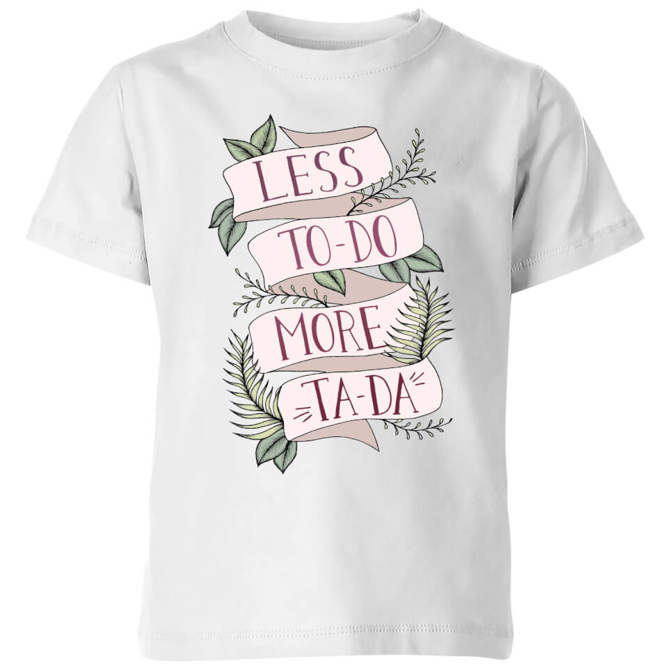 Barlena Less To-Do More Ta-Da Kids' T-Shirt - White